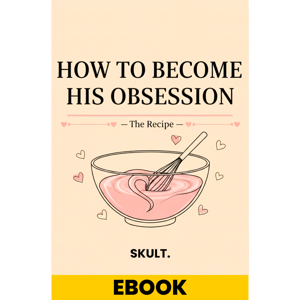 "How To Become His Obsession - The Recipe" (eBook)